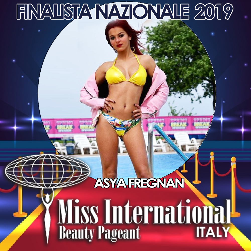 candidatas a miss international italy 2019. final: 9 june. - Página 2 ASYA-FREGNAN